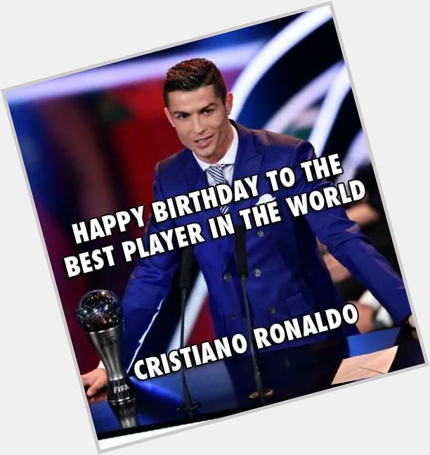 Happy Birthday Cristiano Ronaldo my love my life many many happy returns of the day love you 