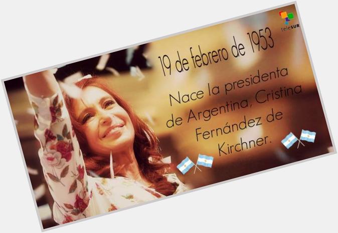 Happy Birthday to the Leader of Cristina Fernandez de Kirchner  