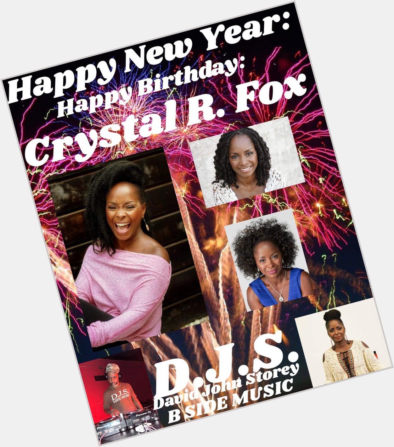 I(D.J.S.) wish Actress \"CRYSTAL R. FOX\" a Happy Birthday!!!! 