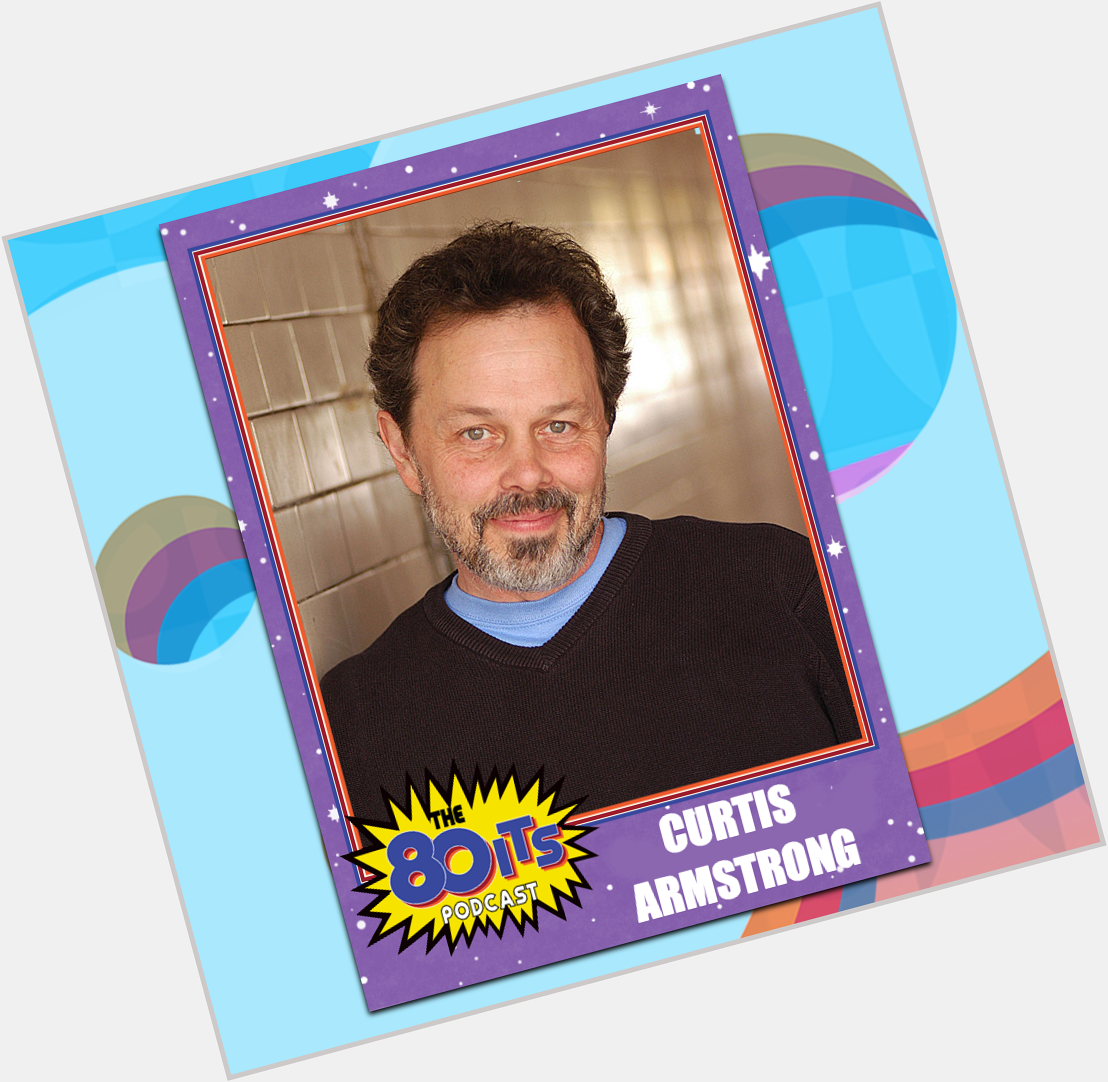 Happy Birthday Curtis Armstrong! 