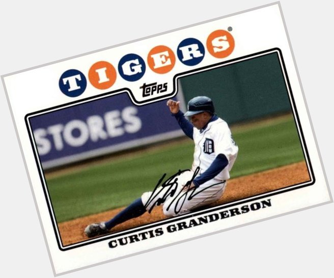 3/16/81 Happy Birthday to Curtis Granderson! (2008 Topps card) 