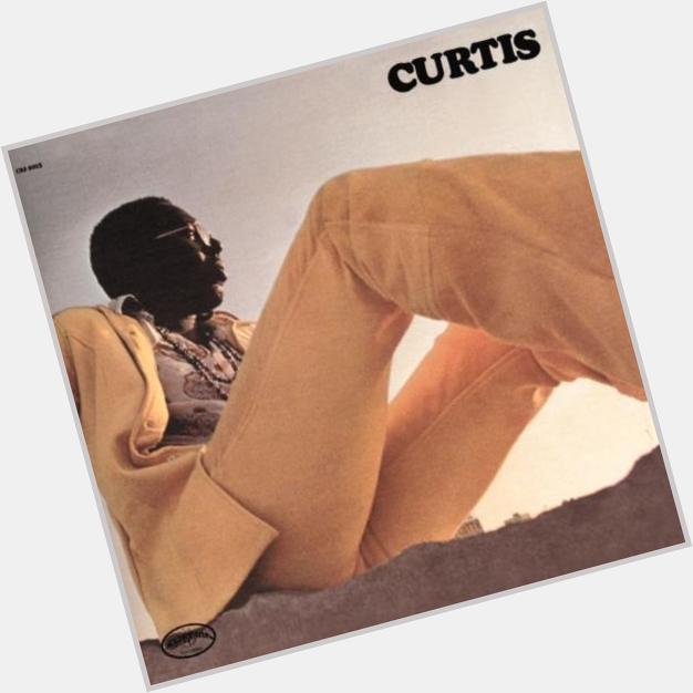 Happy birthday to the boss, Mr. Curtis Mayfield. 