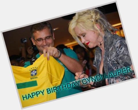  Happy Birthday Cyndi Lauper, Brazil LOVES you !!!, congratulations walk of fame. 
