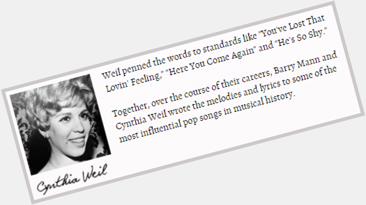 Happy birthday to lyricist Cynthia Weil. We ve never lost that lovin feeling for you! 
