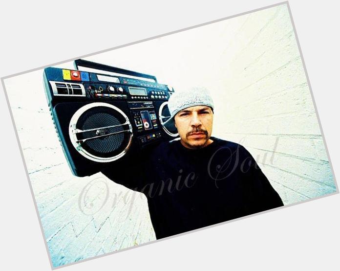Happy Birthday from Organic Soul Cypress Hill\s DJ and producer, DJ Muggs is 47
 