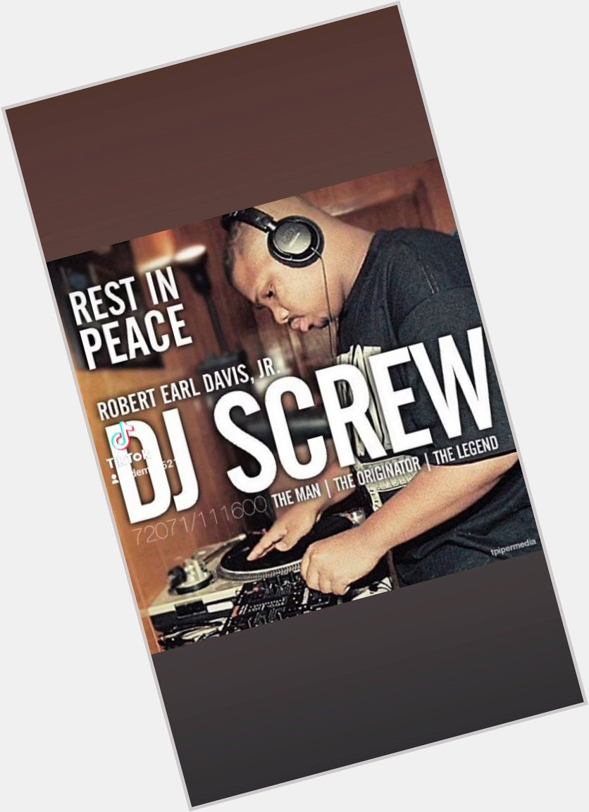 Happy Birthday to the Legendary, DJ Screw!       