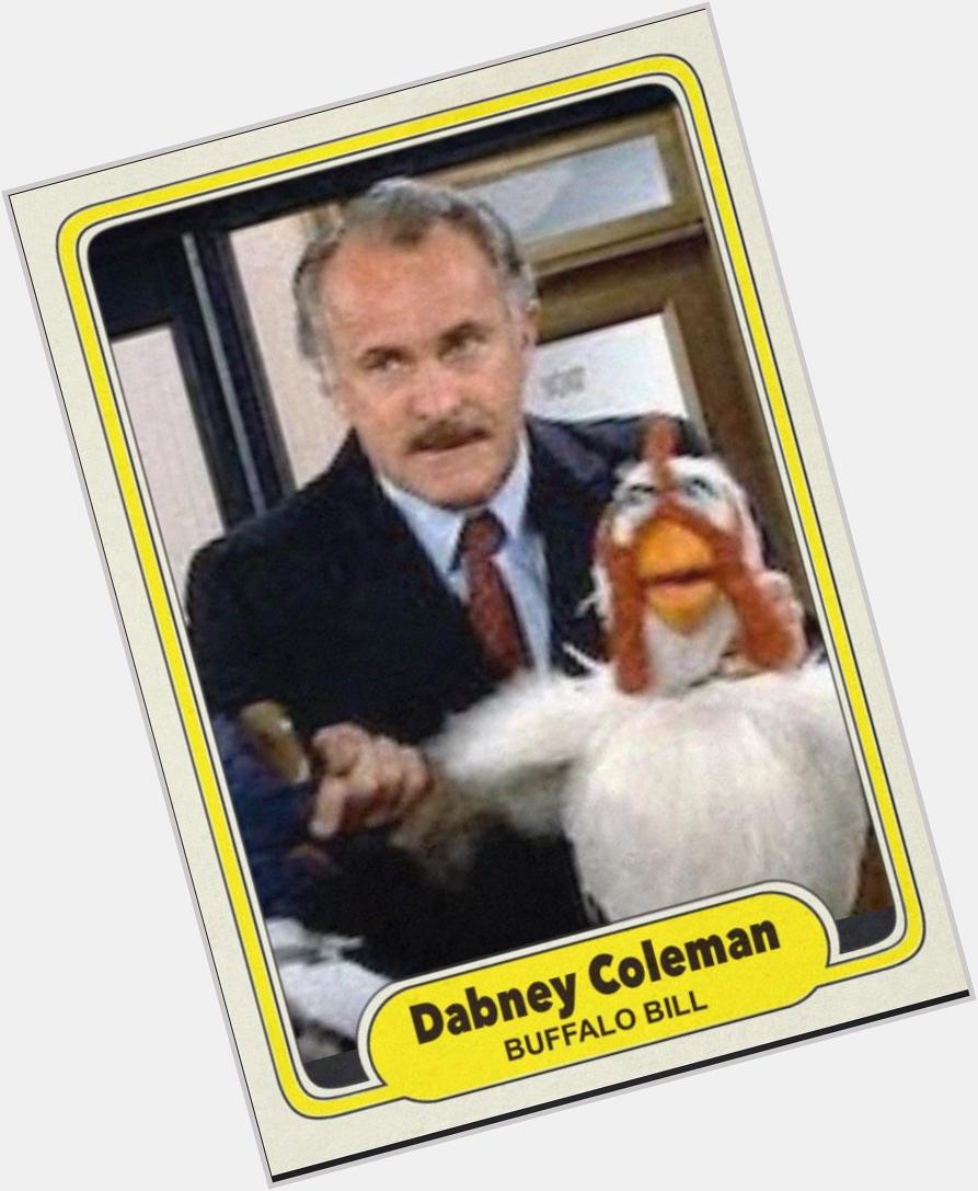 Happy 83rd birthday to one of my favorite over the top comic villains, Dabney Coleman. Remember Buffalo Bill? 
