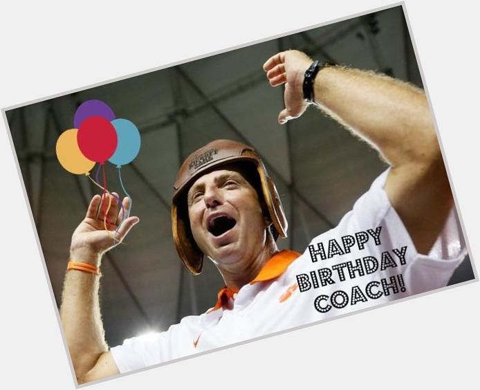 Happy Birthday to head coach Dabo Swinney!  