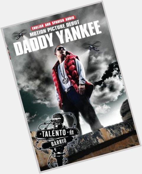 Happy Birthday Daddy Yankee! Talento de Barrio / Straight from the Barrio  