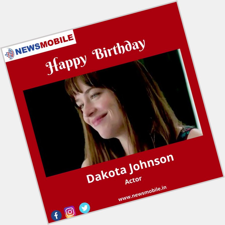 Happy Birthday Dakota Johnson.  
