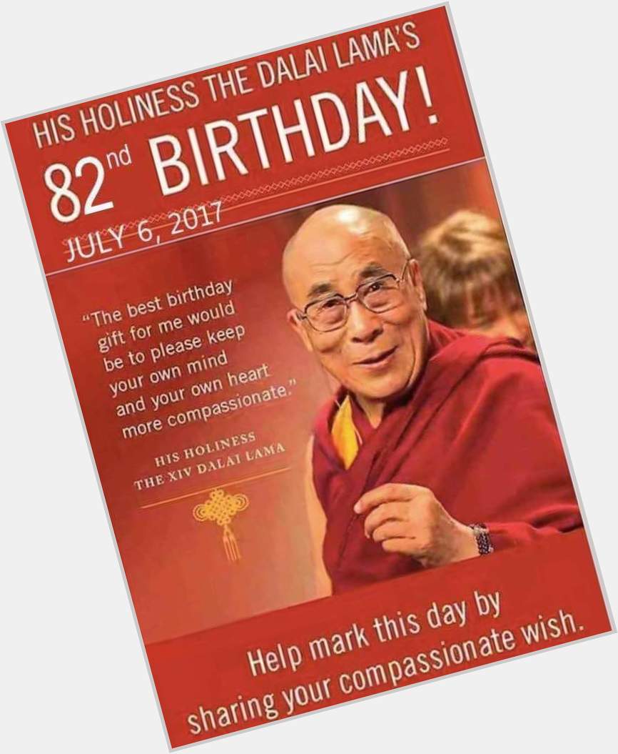 Happy Birthday to the Dalai Lama. In his honor, I vow to develop a more compassionate heart and mind. 