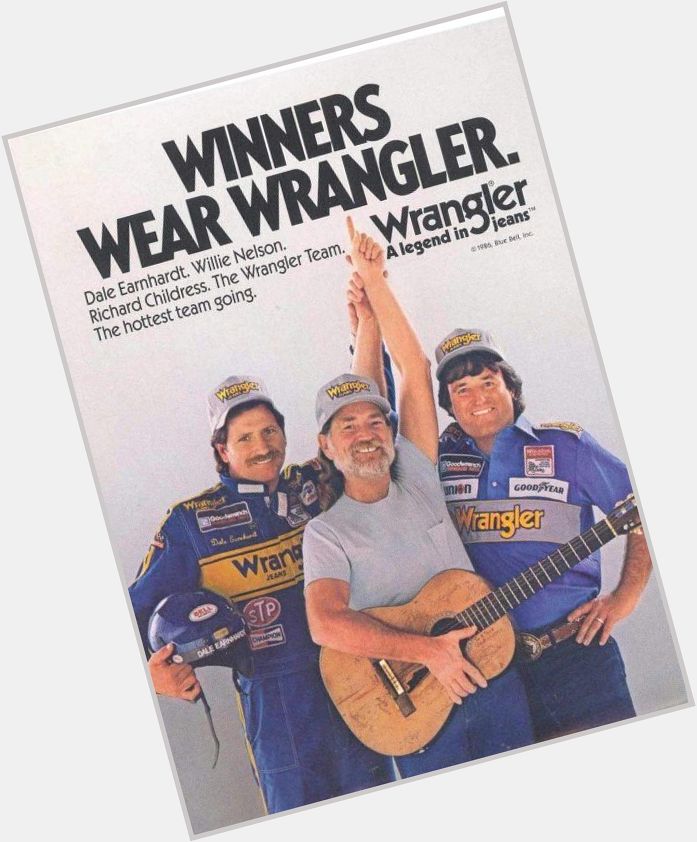  Two Legends born today! Happy Birthday to Dale Earnhardt and Willie Nelson!! 