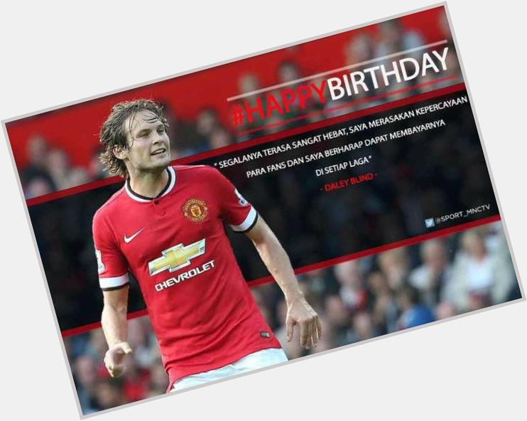 Happy 25th Birthday, Daley Blind!? Hope they win for you today! 