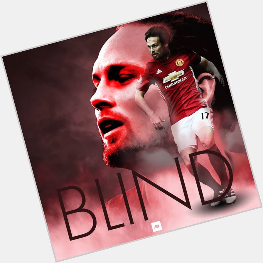 Happy birthday to Manchester United\s Daley Blind, 27 today!    