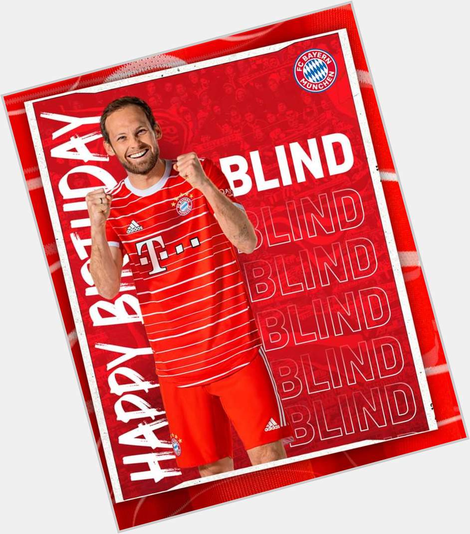 Happy 33rd birthday to Bayern Munich player Daley Blind!   
