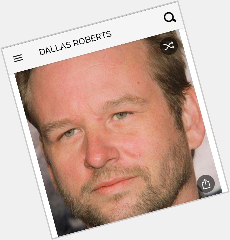 Happy birthday to this great actor.  Happy birthday to Dallas Roberts 