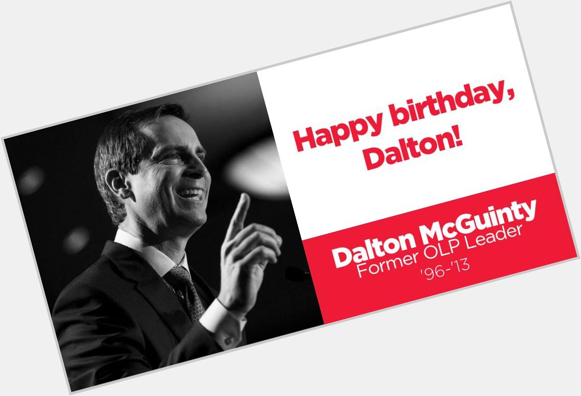 Happy birthday to former Premier Dalton McGuinty! 