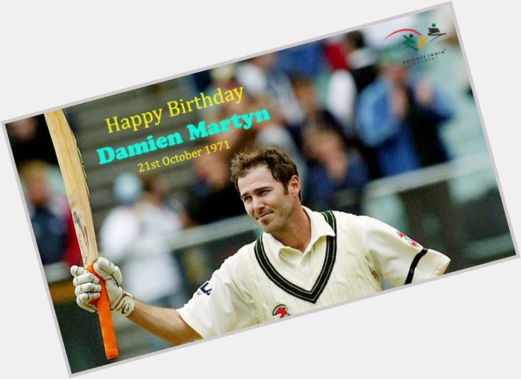 Wish a Very Happy Birthday to Damien Martyn, former cricketer from Australia.   