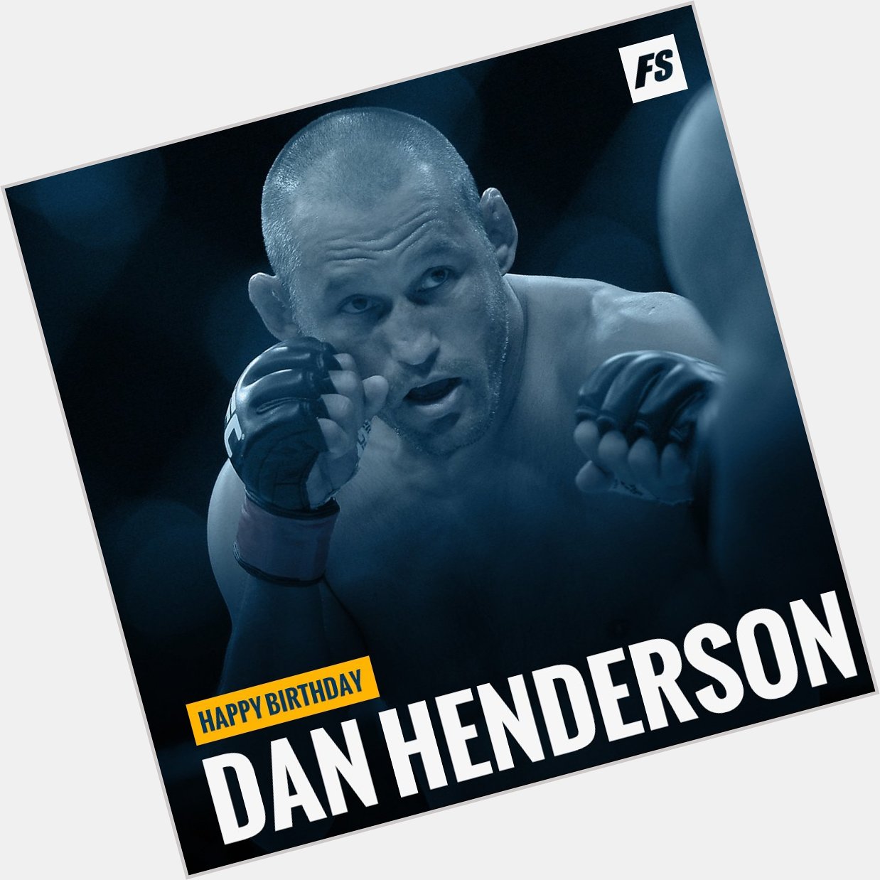 Happy birthday Dan Henderson ( 