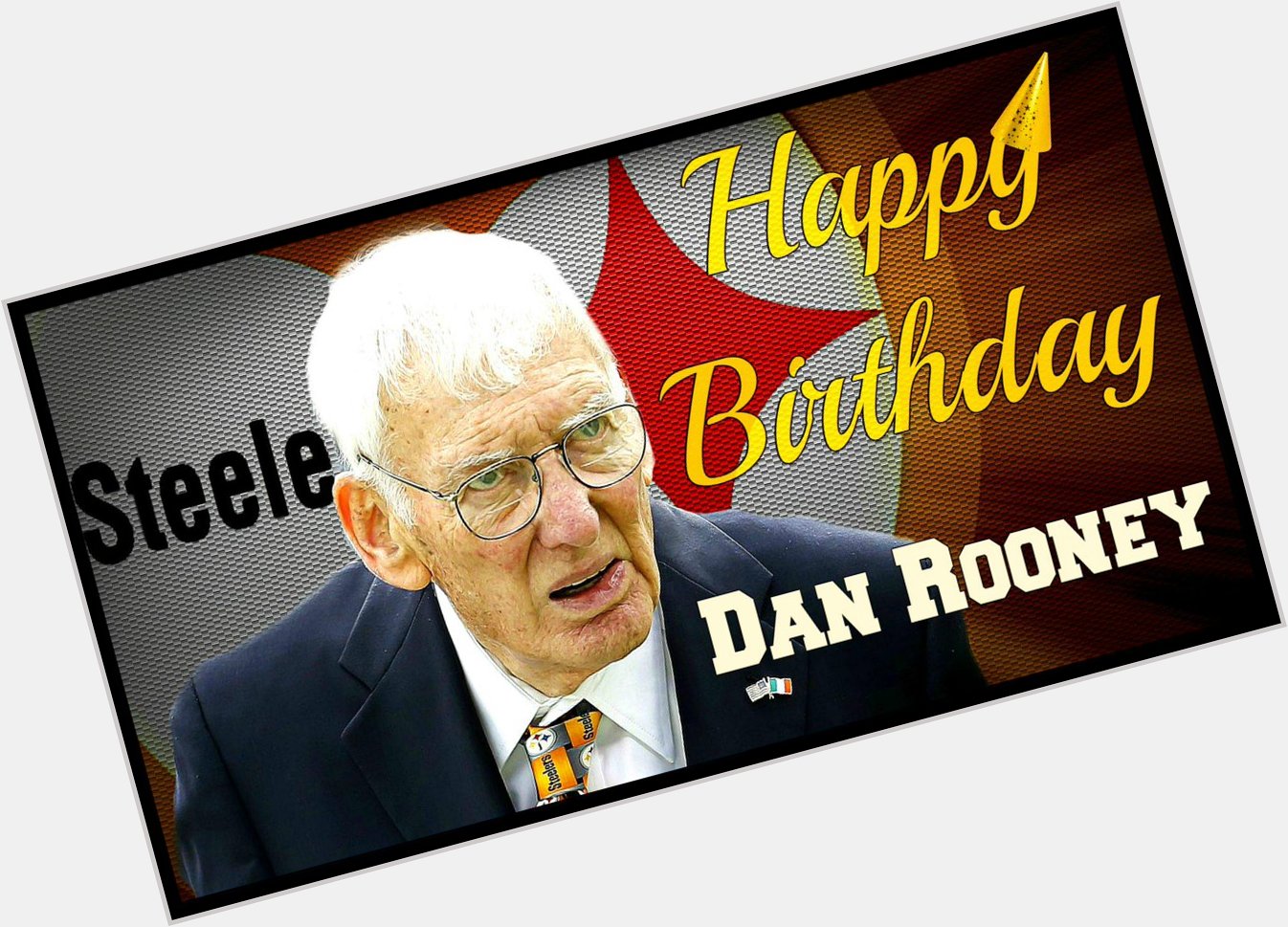 Wishing the Chairman of the Pittsburgh Steelers Dan Rooney a very Happy 83rd BDay!  