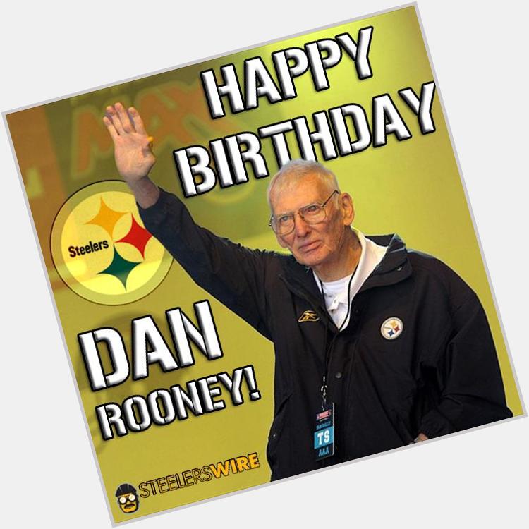 \" From all of Birthday Dan Rooney!  \" 
