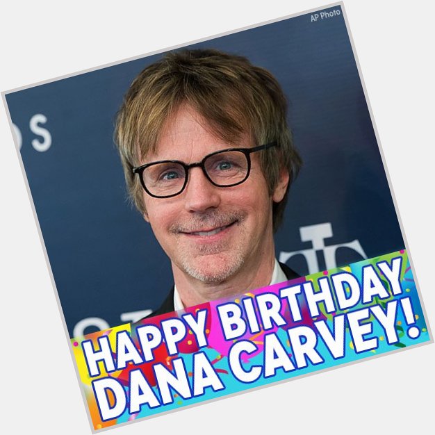 Happy birthday, Dana Carvey! 