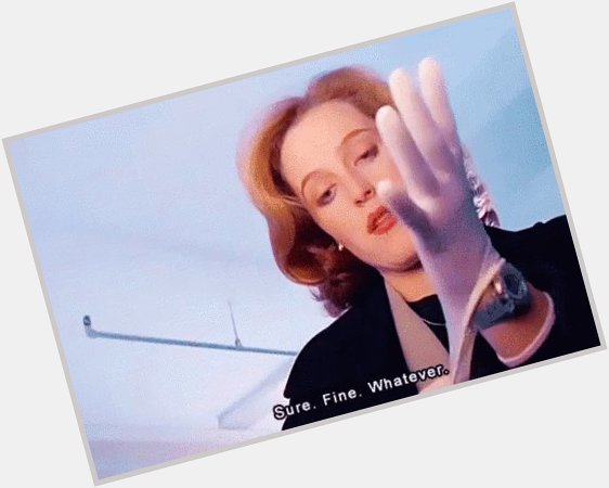Happy birthday to my lord and savior, Agent Dana Scully 