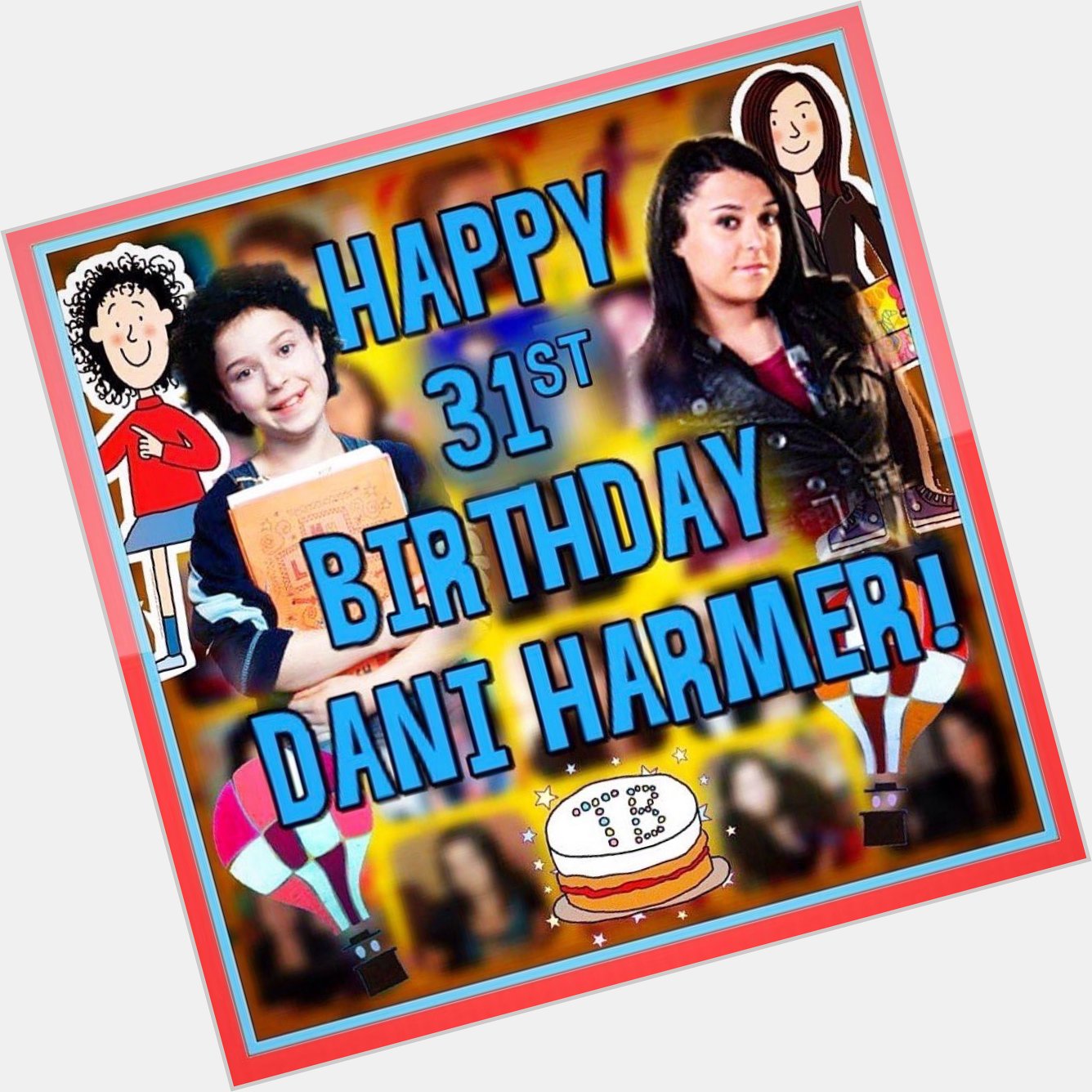 Happy Birthday to the one and only, Dani Harmer!               