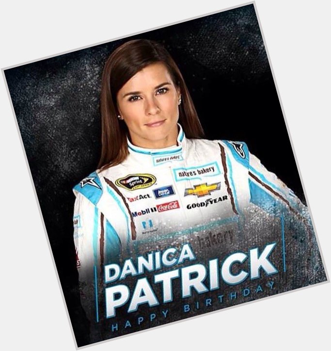 Happy Birthday Shout Out! To Danica Patrick    
