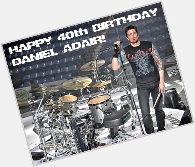  if you want to wish Daniel Adair of Nickelback a happy birthday 