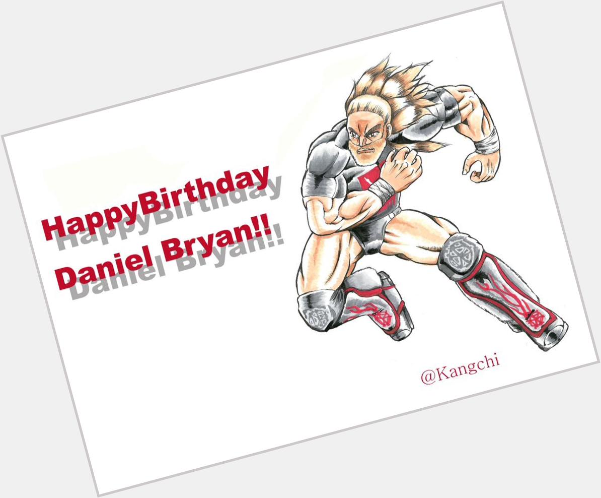 Happy Birthday Daniel Bryan     