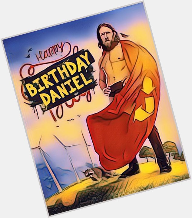 Happy Birthday to the Planets Champion.

DANIEL BRYAN.

Have a great day, champ  