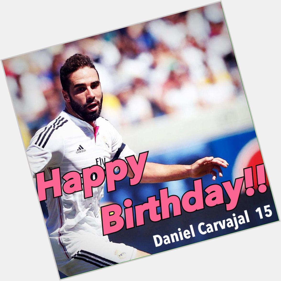 Happy birthday, Daniel Carvajal!!!!  