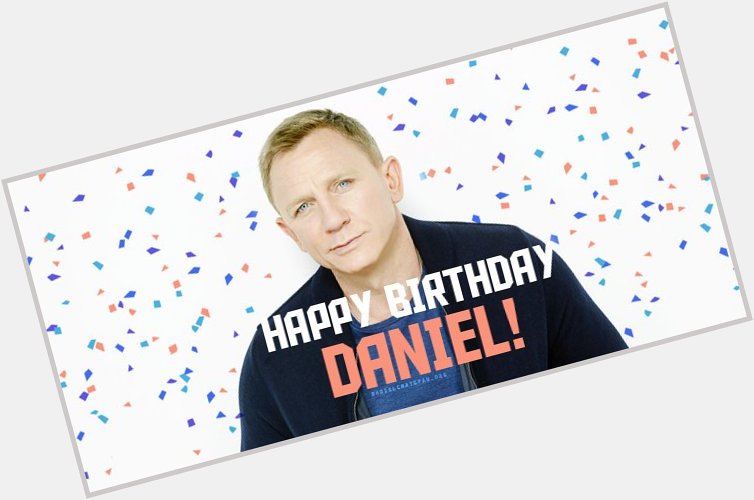 Wishing our favorite James Bond, Daniel Craig, a very happy birthday! 