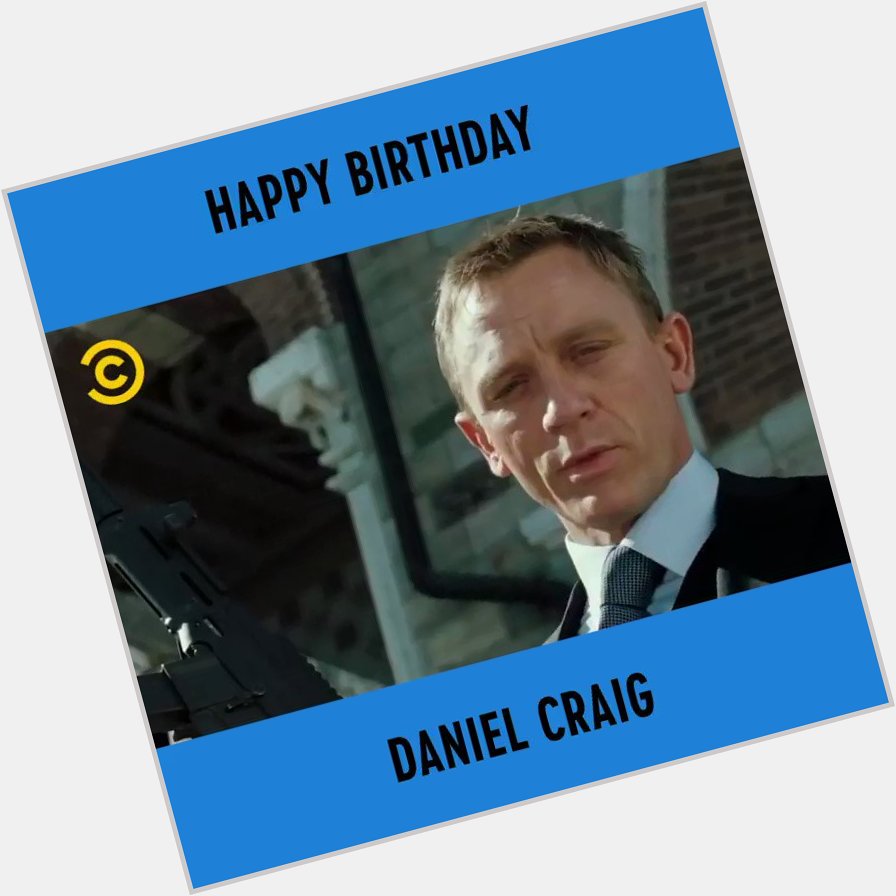 Happy Birthday Daniel Craig! Where does he rank amongst the best portrayals of Bond? 