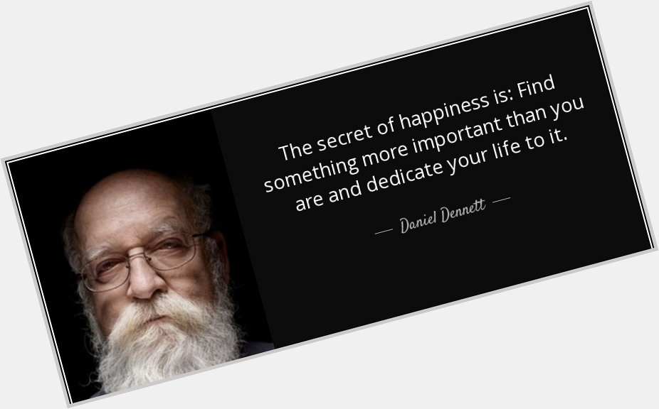  Happy \"Keep Searching\" Monday! Happy Birthday Daniel Dennett! 
