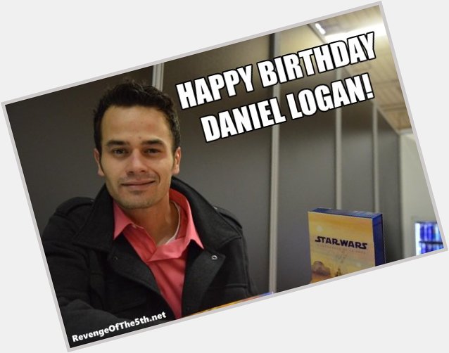 Happy belated birthday Daniel Logan!   