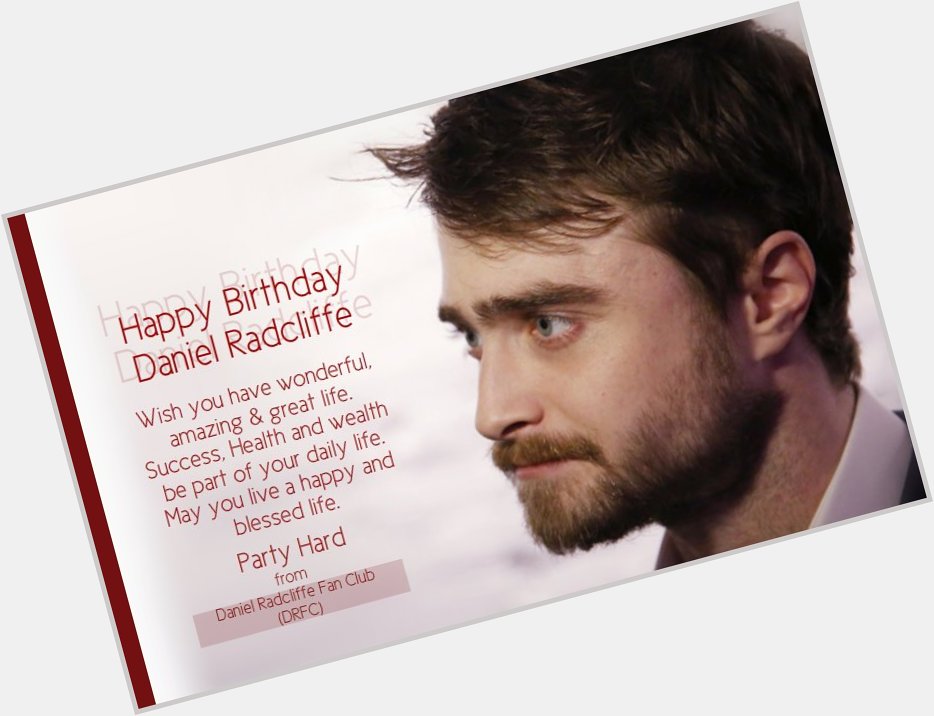 Happy Birthday Daniel Radcliffe.. You are our Legend...
DRFC  