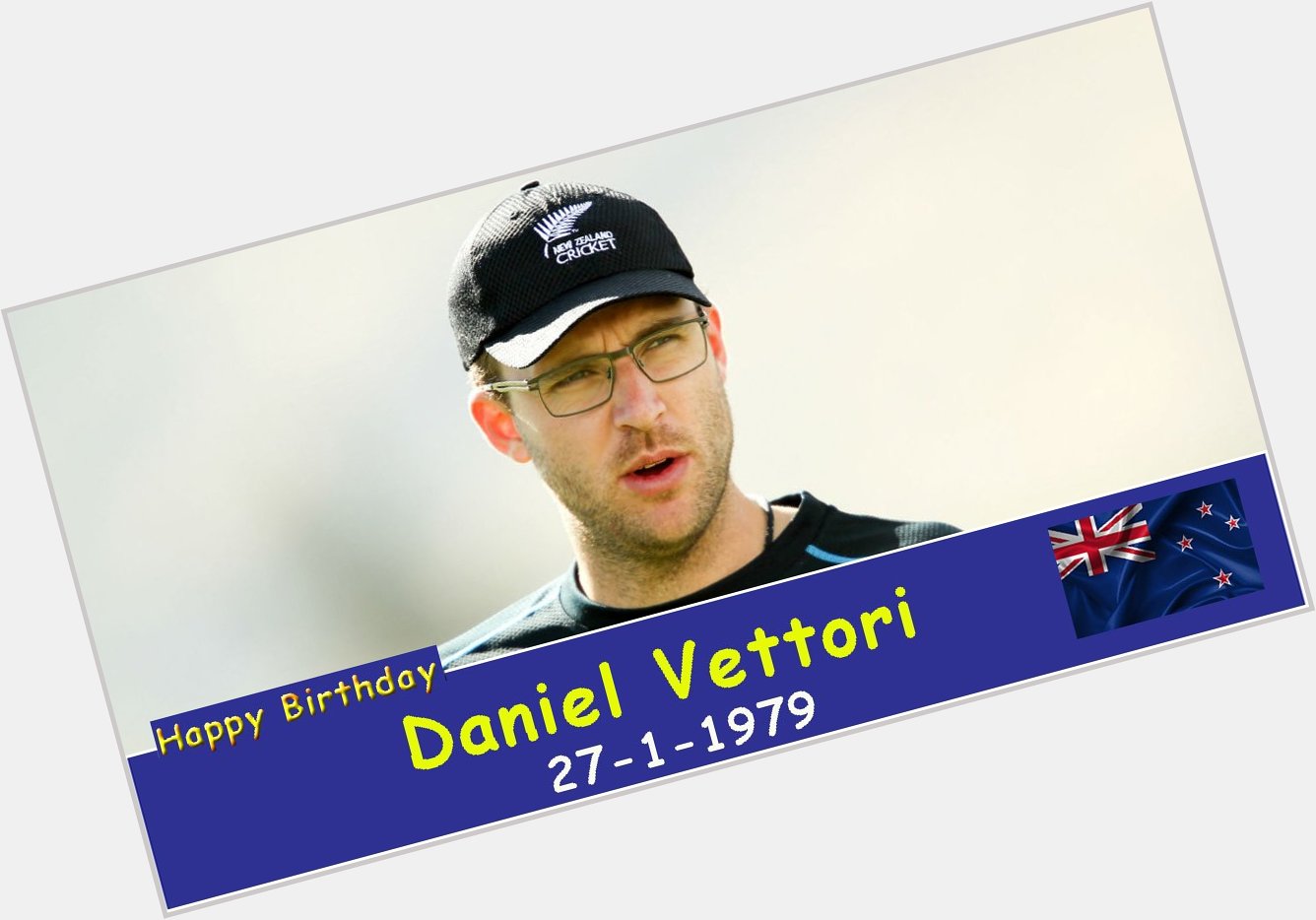 Happy Birthday Daniel Vettori. 