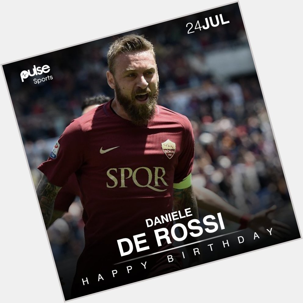 Happy 34th birthday Daniele De Rossi! 