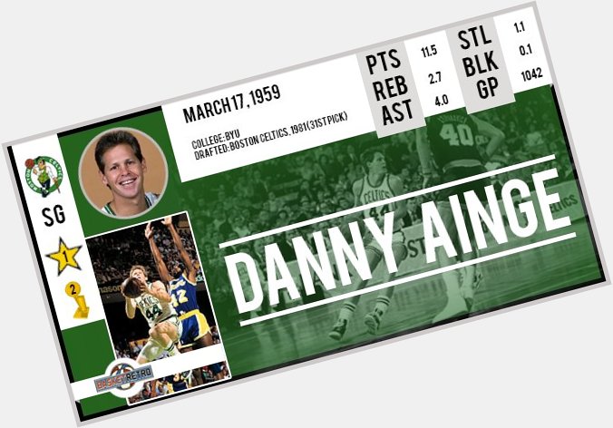 Happy Birthday Danny Ainge !   
