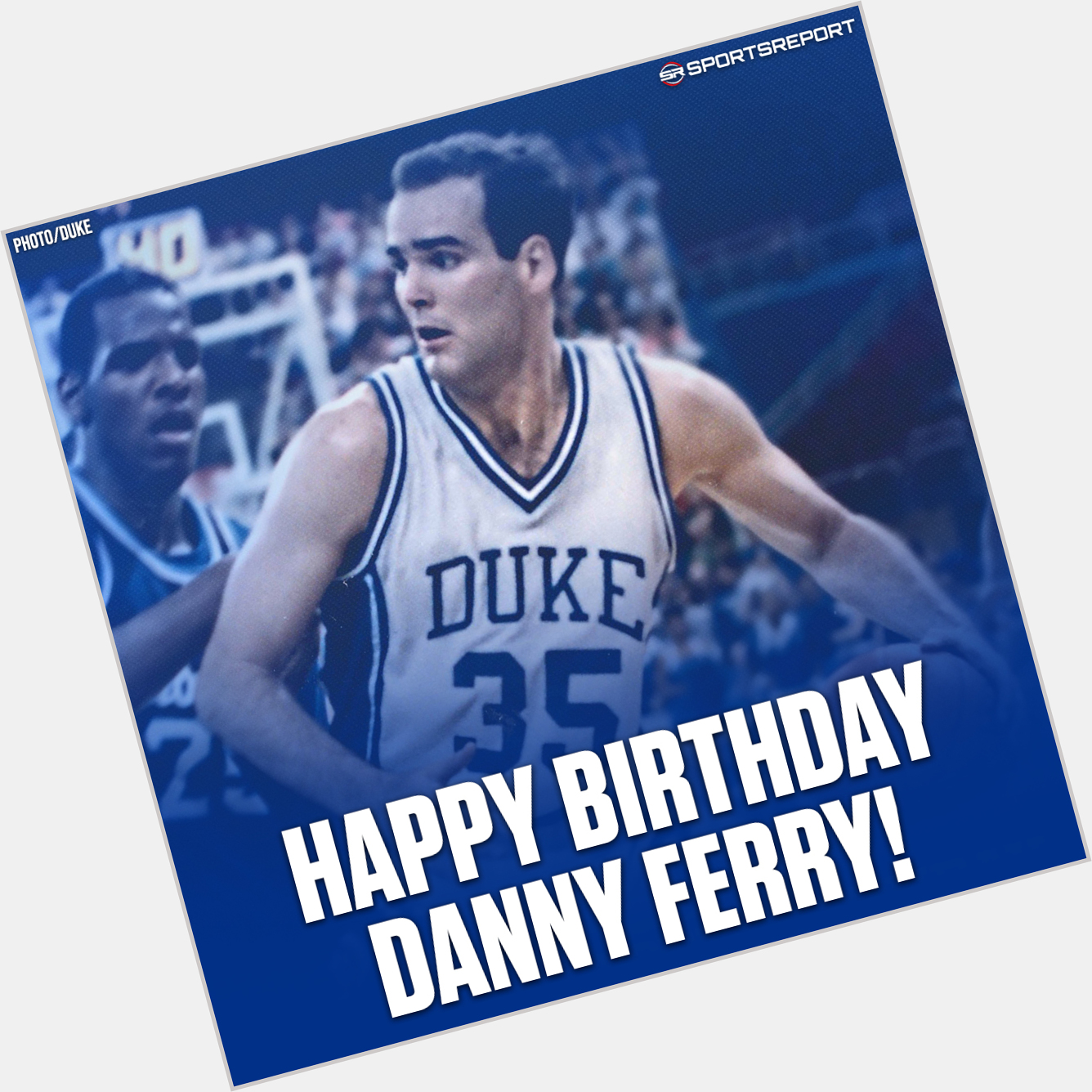 Happy Birthday to Legend, Danny Ferry! 