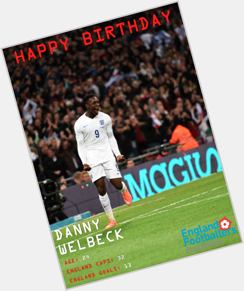 Happy Birthday to striker Danny Welbeck 
