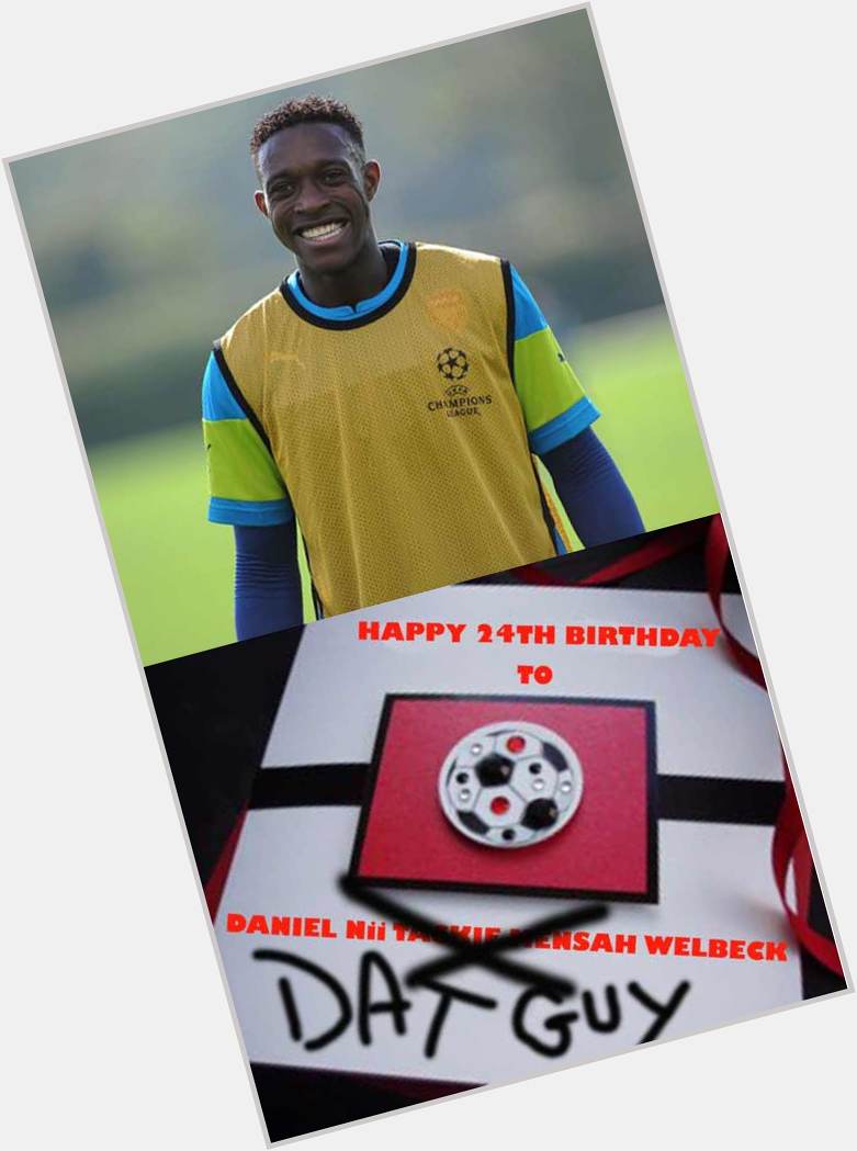 Happy birthday to Danny Welbeck and now we know why he got the nickname... 