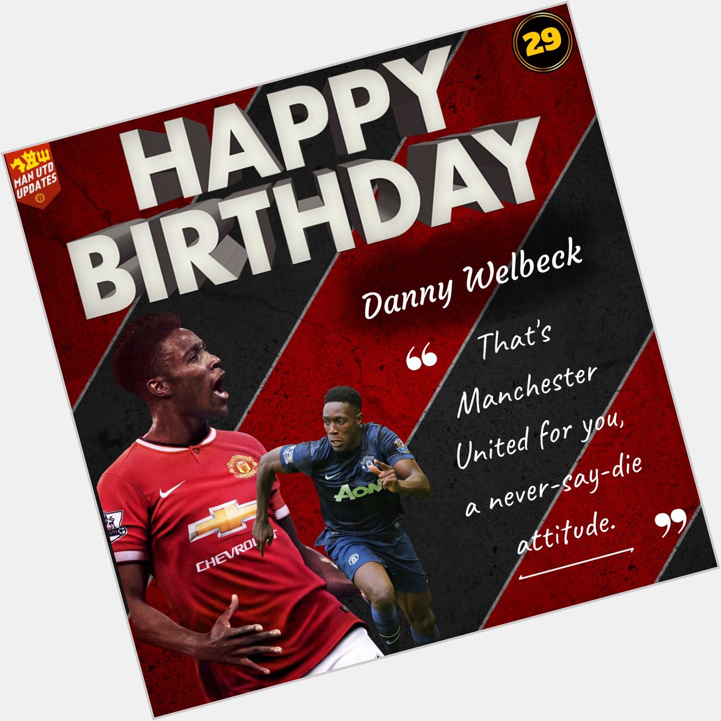 Happy 29th birthday to ex red Danny Welbeck.    