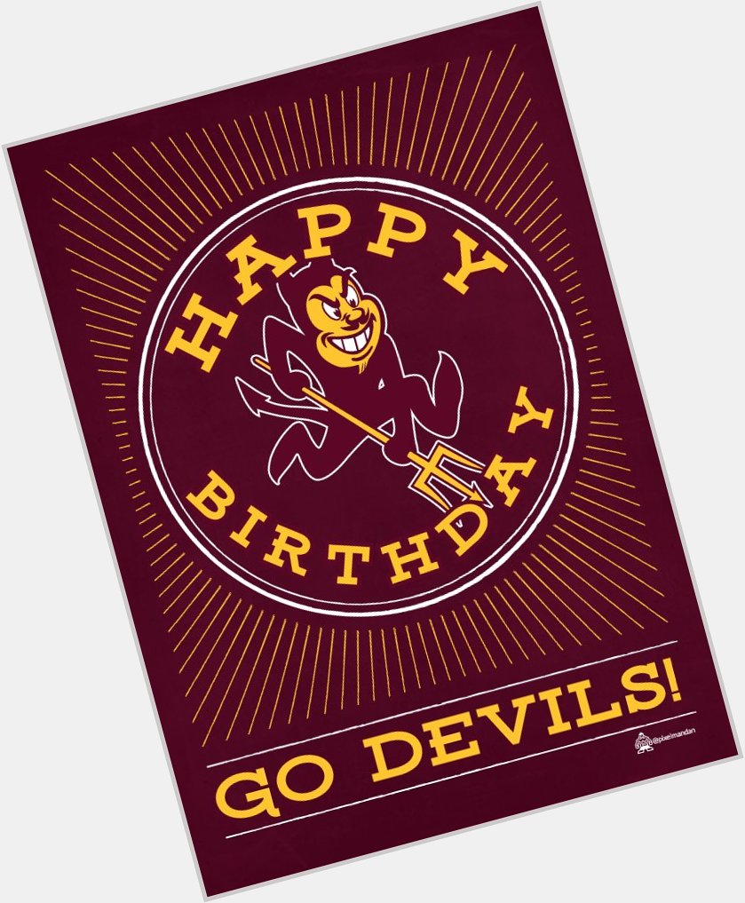 Happy Birthday, Danny White. A legendary Sun Devil and avoider of travel to Tucson. Go Devils! 