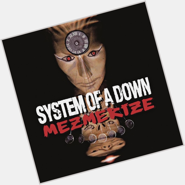 Revenga
from Mezmerize
by System Of A Down

Happy Birthday, Daron Malakian! 