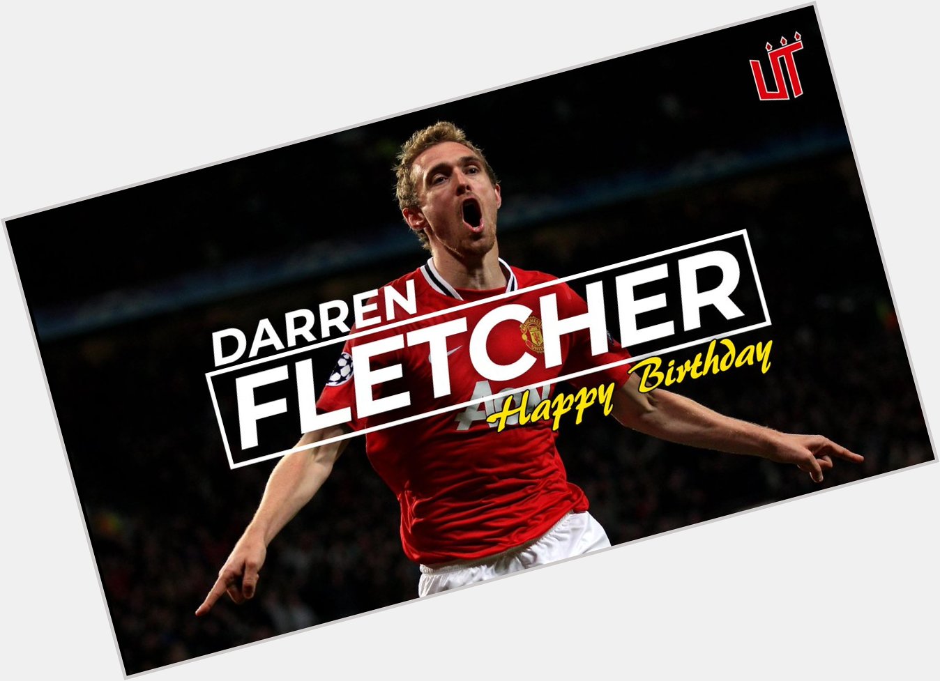 Happy birthday to Darren Fletcher!  
