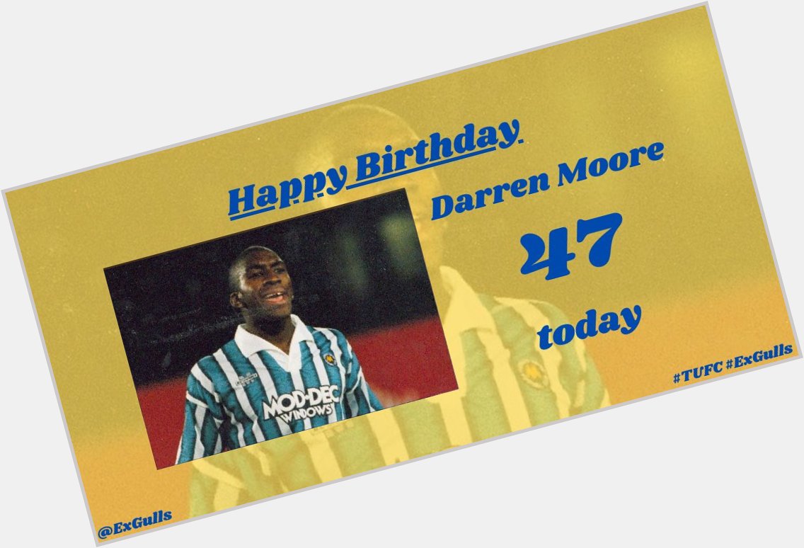  | Happy Birthday to Darren Moore!

Keep fighting Dazza!  