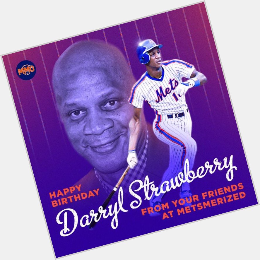 Happy Birthday to Darryl Strawberry! 